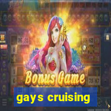 gays cruising